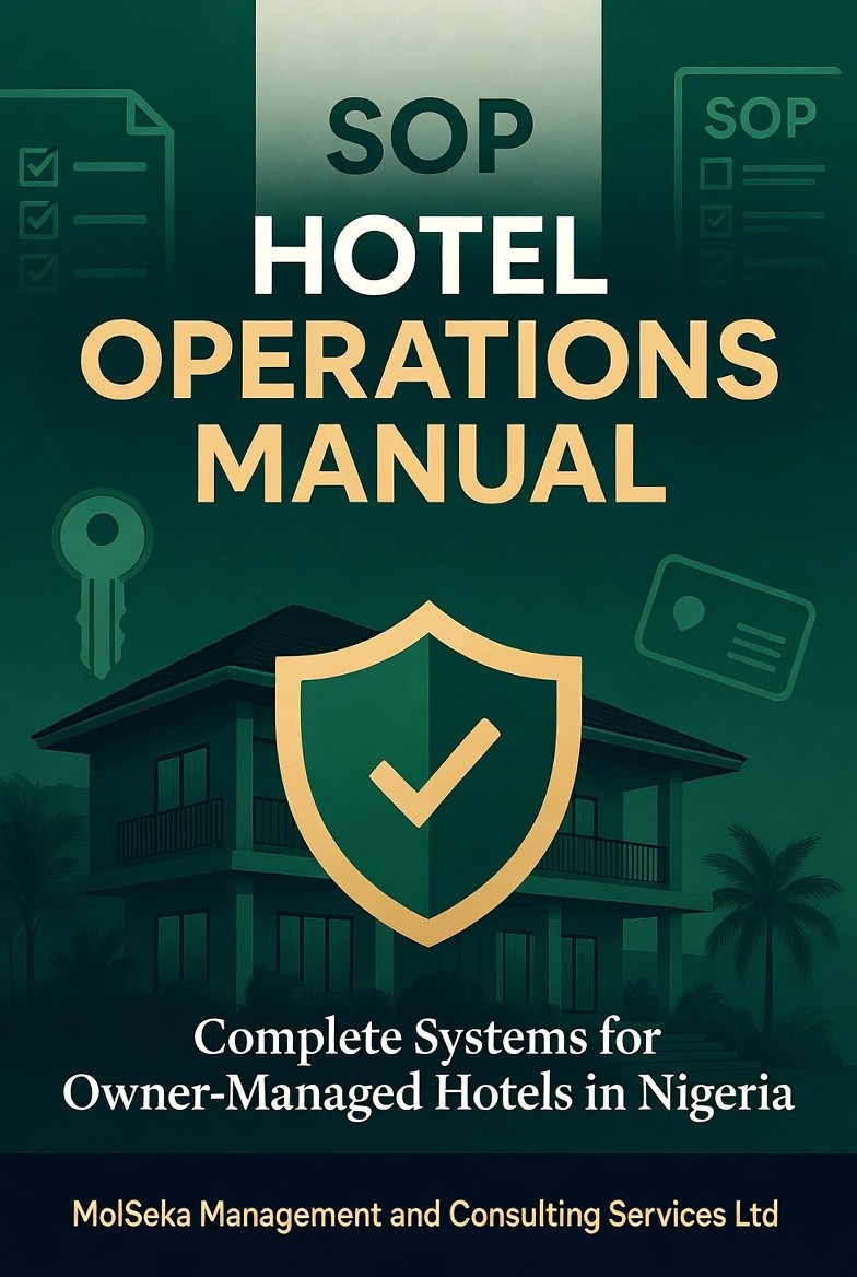 **Hotel Operations Manual: Complete Systems for Owner-Managed Hotels in Nigeria**  **Run Your Hotel Smoothly, Profitably, and in Full Compliance — Even When You're Not On-Site**