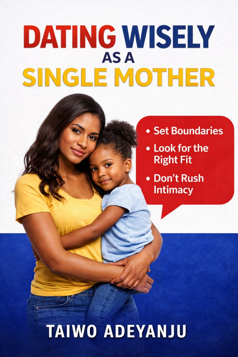 Dating wisely as a single mother