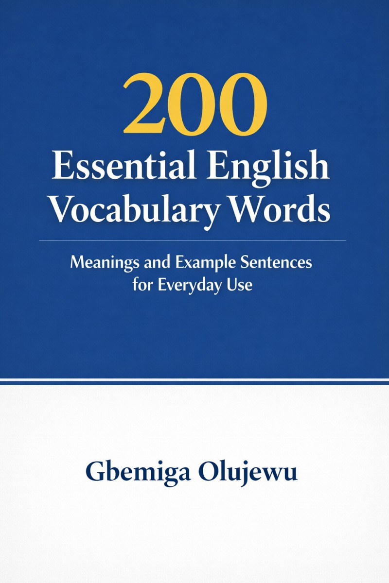 200 Essential English Vocabulary Words: Meanings and Example Sentences for Everyday Use