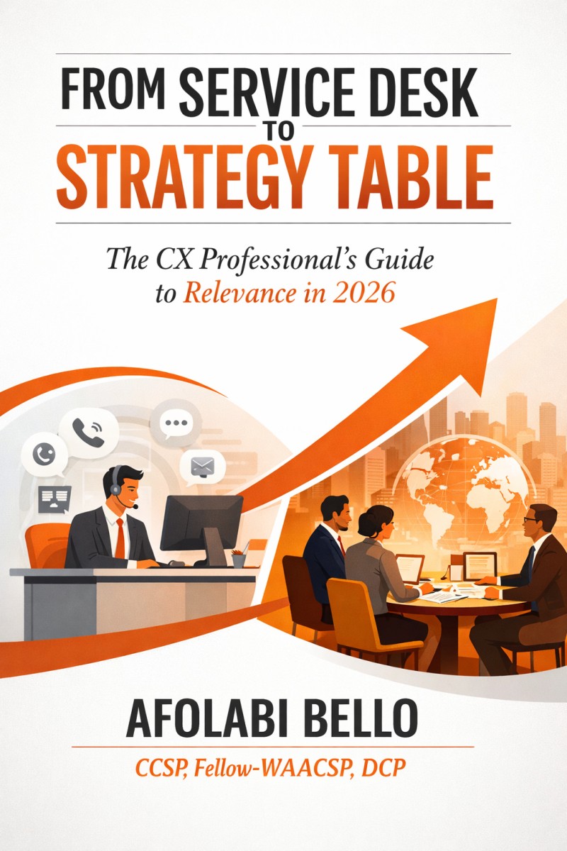 From Service Desk to Strategy Table: The CX Professional's Guide to Relevance