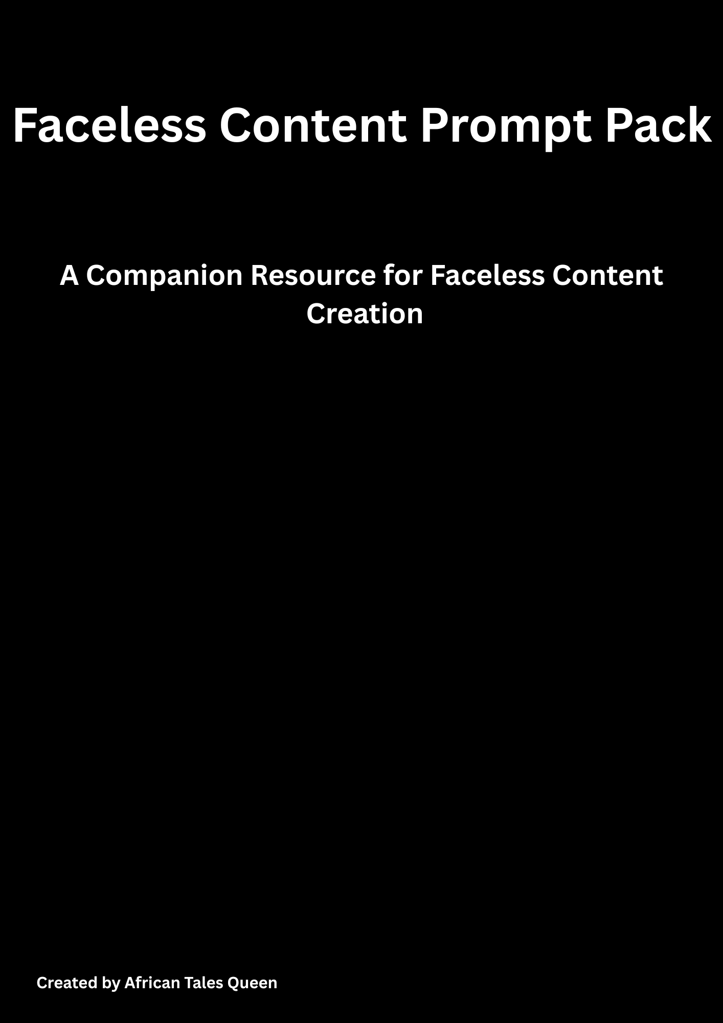 Faceless Content Prompt Pack A Companion Resource for Faceless Content Creation