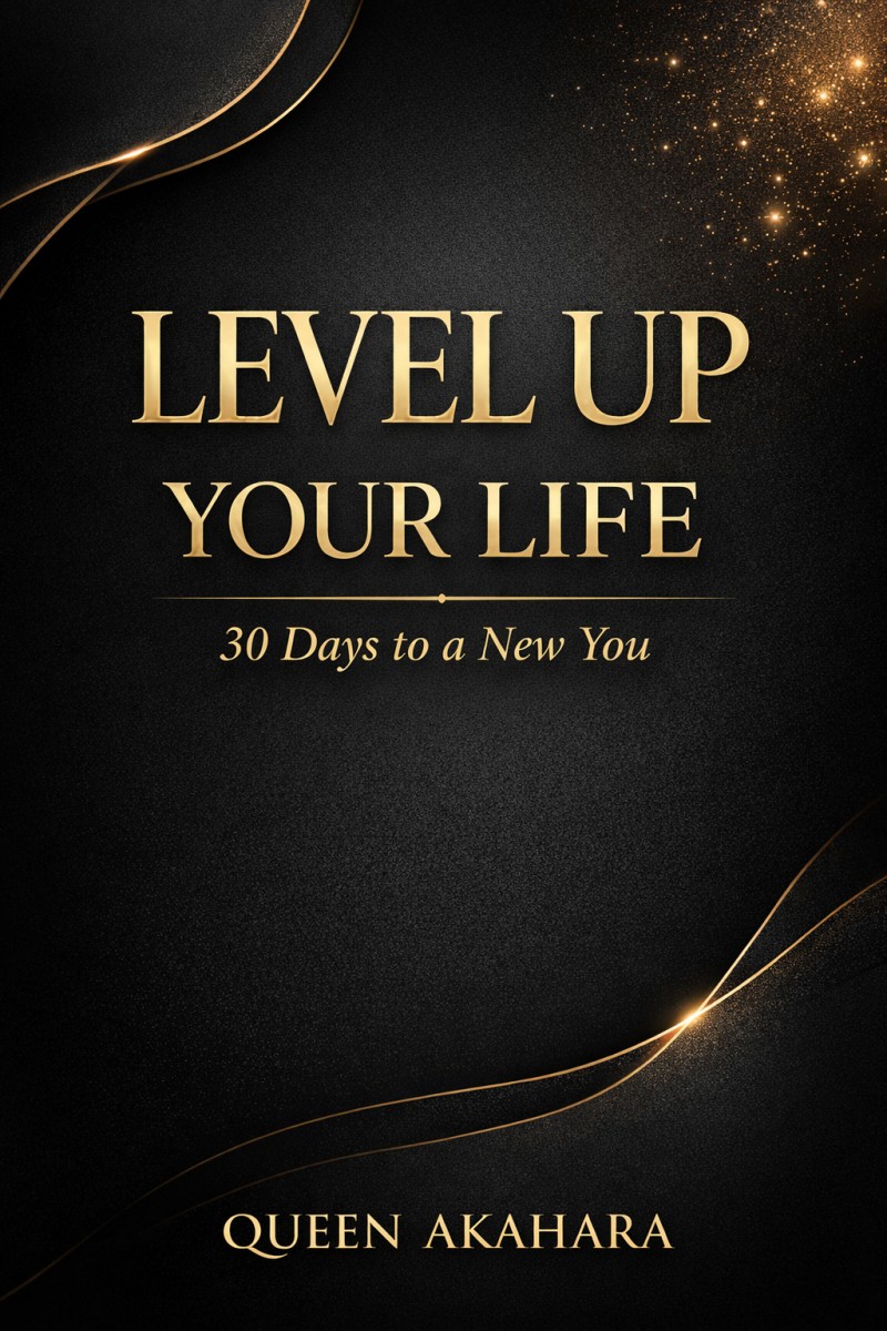 LEVEL UP YOUR LIFE  30 Days to a New You