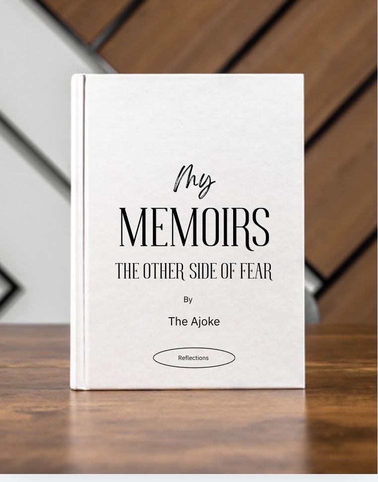 Memoirs of The Ajoke; The Other Side Of Fear
