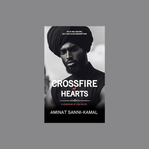 A Crossfire of Hearts: An Enemies to Lovers Royal Romance - Kingdom of Idia Series 3