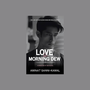 Love Like Morning Dew - Kingdom of Idia Series 1