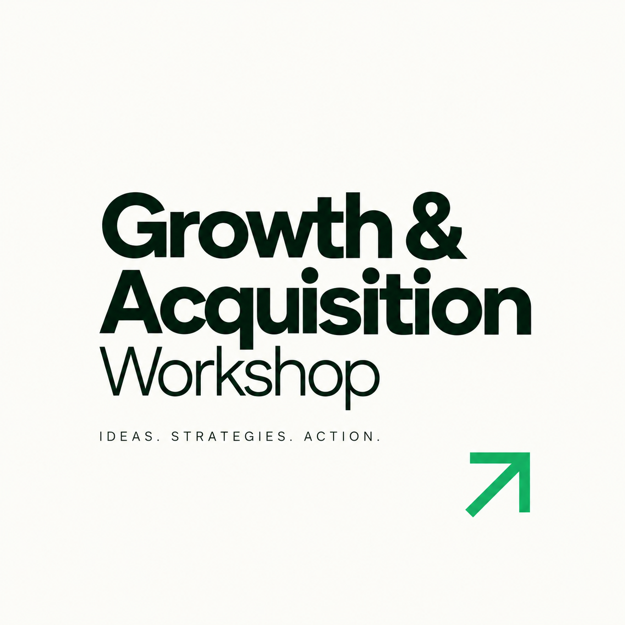 Growth & Acquisition Workshop