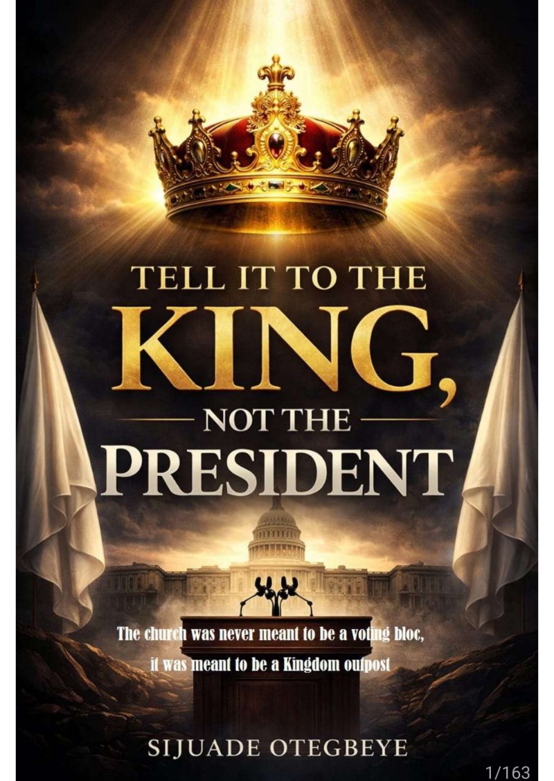 TELL IT TO THE KING, NOT THE PRESIDENT
