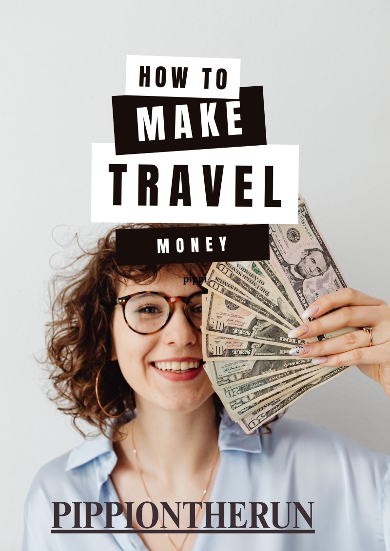 HOW TO MAKE MONEY FOR TRAVEL