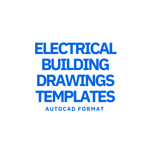 ELECTRICAL BUILDING DRAWINGS TEMPLATES (AutoCAD)