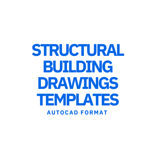 STRUCTURAL BUILDING DRAWINGS TEMPLATES (AutoCAD)