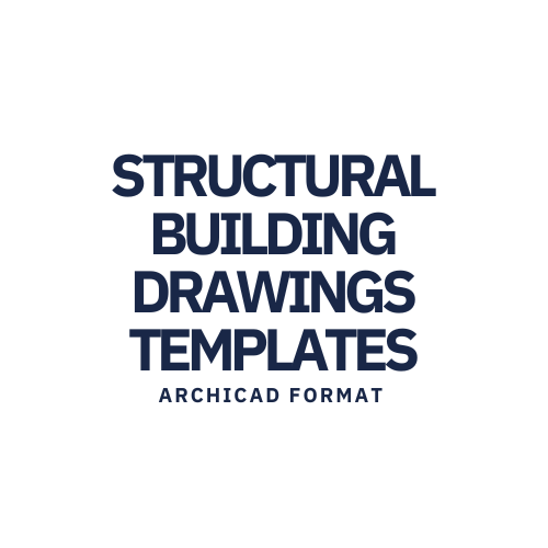 STRUCTURAL BUILDING DRAWINGS TEMPLATES (Archicad)