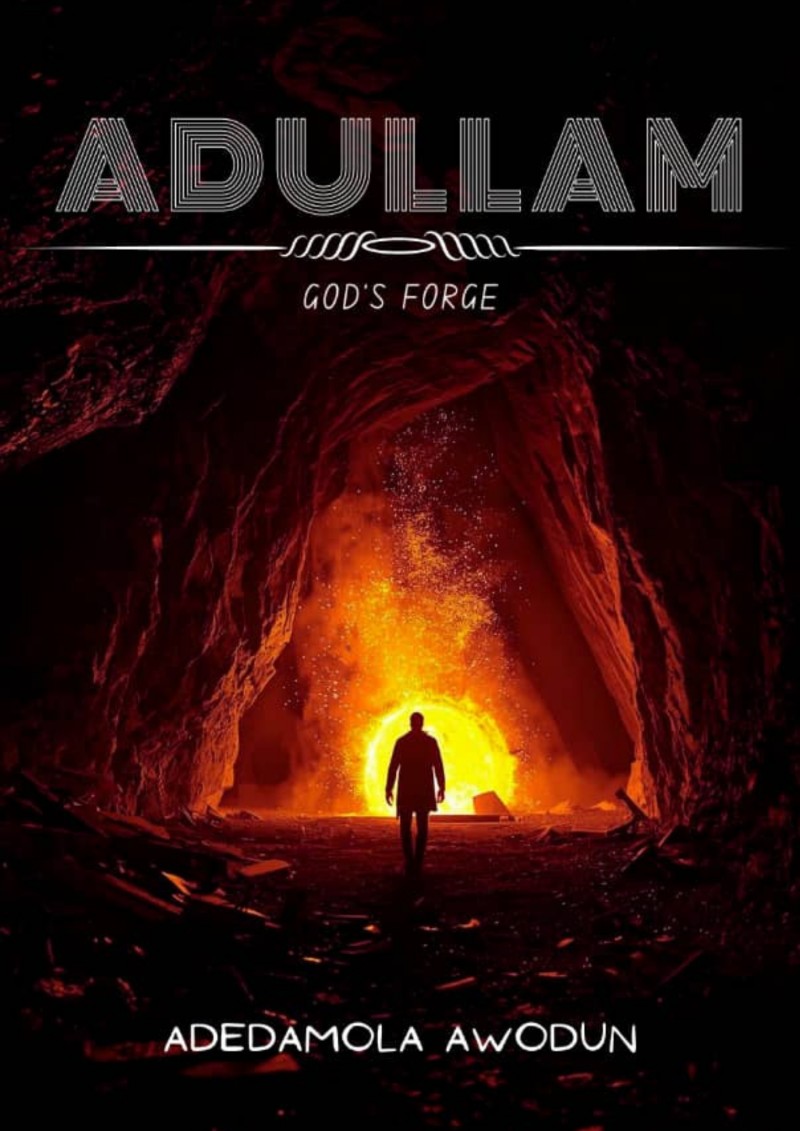 ADULLAM: GOD'S FORGE