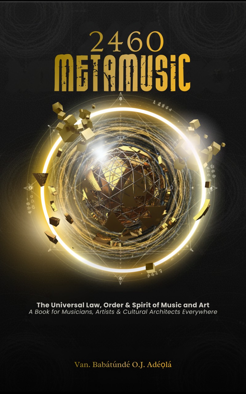 2460 - METAMUSIC - The Universal Law, Order and Spirit of Music & Art