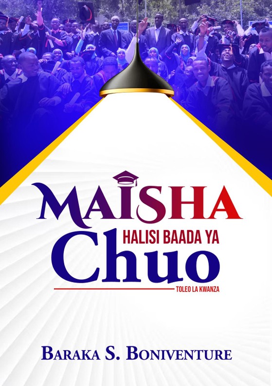 MAISHA HALISI BAADA YA CHUO