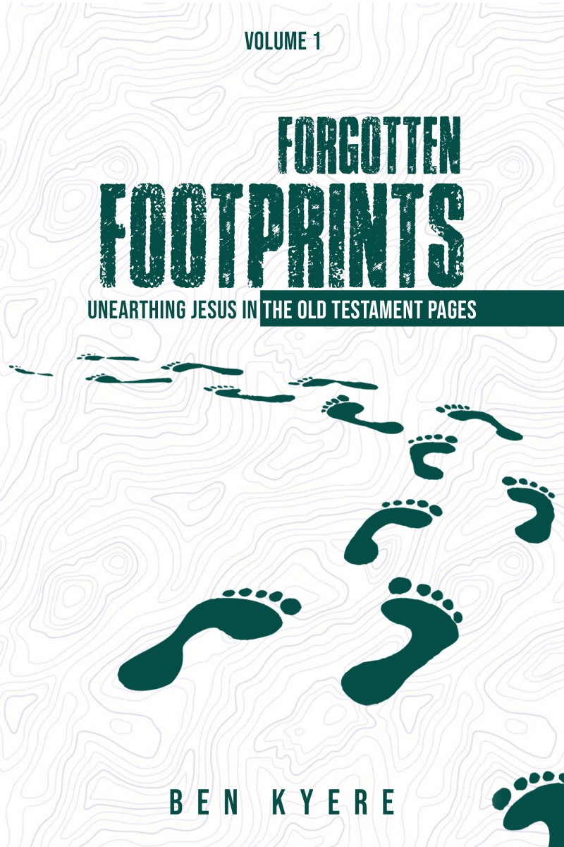 Forgotten Footprints: Unearthing Jesus in the Old Testament Pages