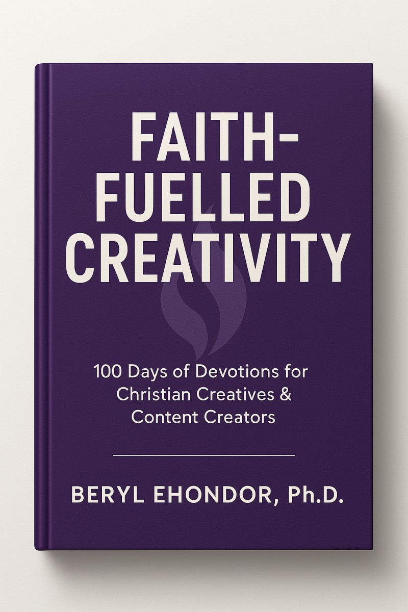 Faith Fuelled Creativity: 100 Devotions for Creatives & Content Makers Building with God