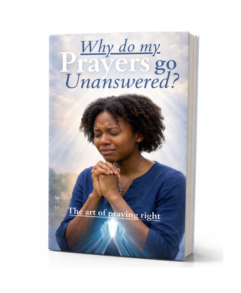 Why do my Prayers go Unanswered