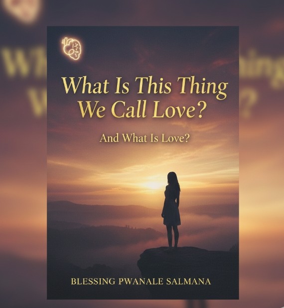 What is this thing we call love? And what is love?