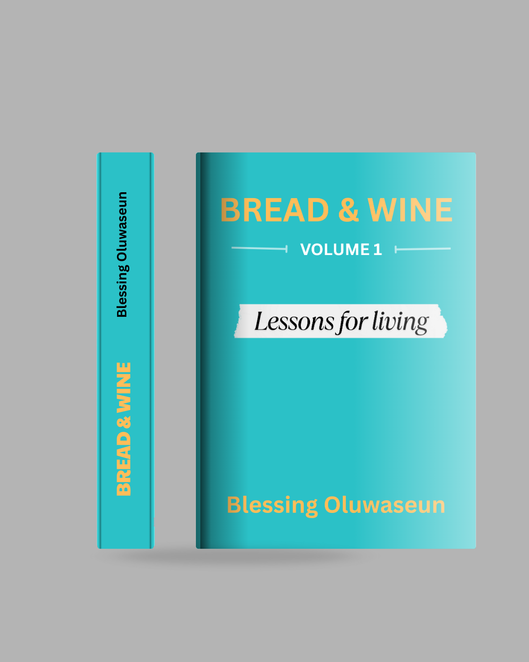 Bread & Wine, Volume 1: Lessons for Living