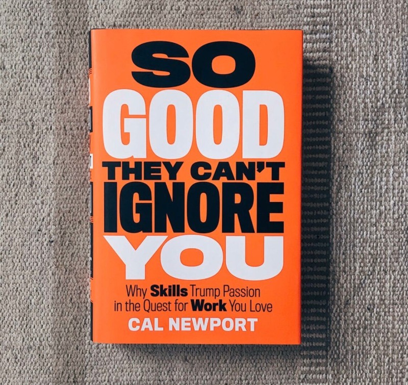 So Good They Can't Ignore You