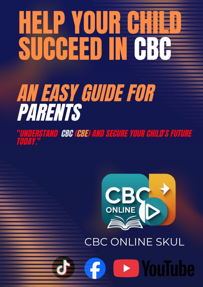 AN EASY GUIDE FOR PARENTS TO HELP THEIR CHILDREN SUCCEED IN CBC CURRICULUM