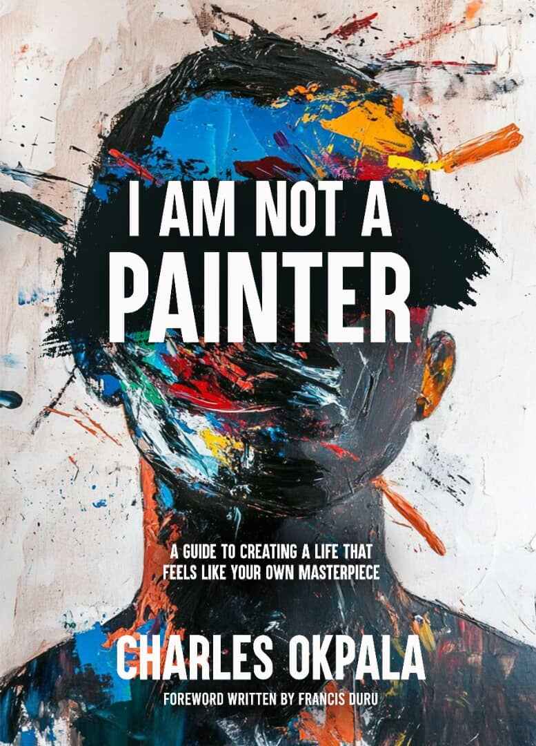 "I AM NOT A PAINTER" by Charles Okpala