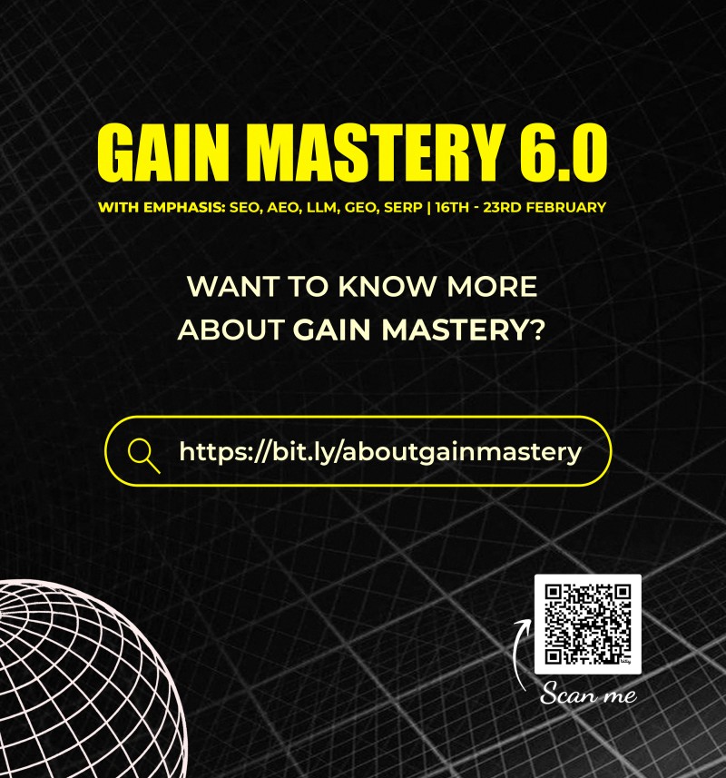 GAIN MASTERY 6.0 with emphasis: SEO, AEO, LLM, GEO, SERP | 16th - 23rd february