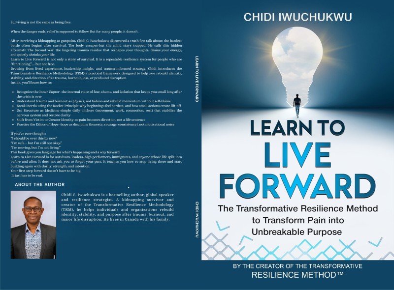 Learn To Live Forward: The Transformative Resilience Method for Turning Pains into Unbreakable Purpose