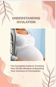 UNDERSTANDING OVULATION