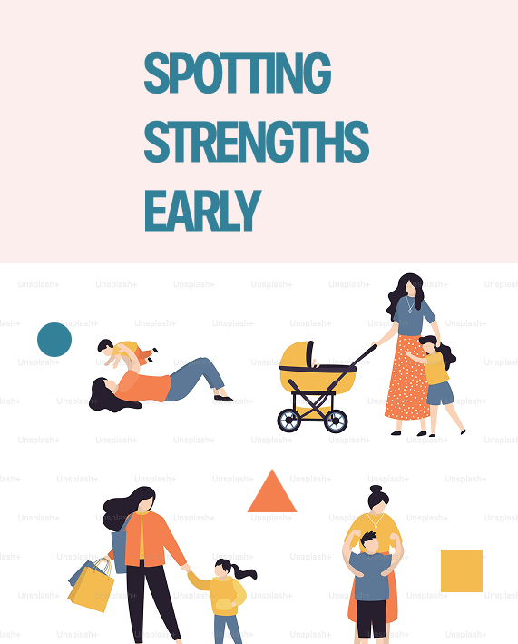 SPOTTING STRENGTHS EARLY