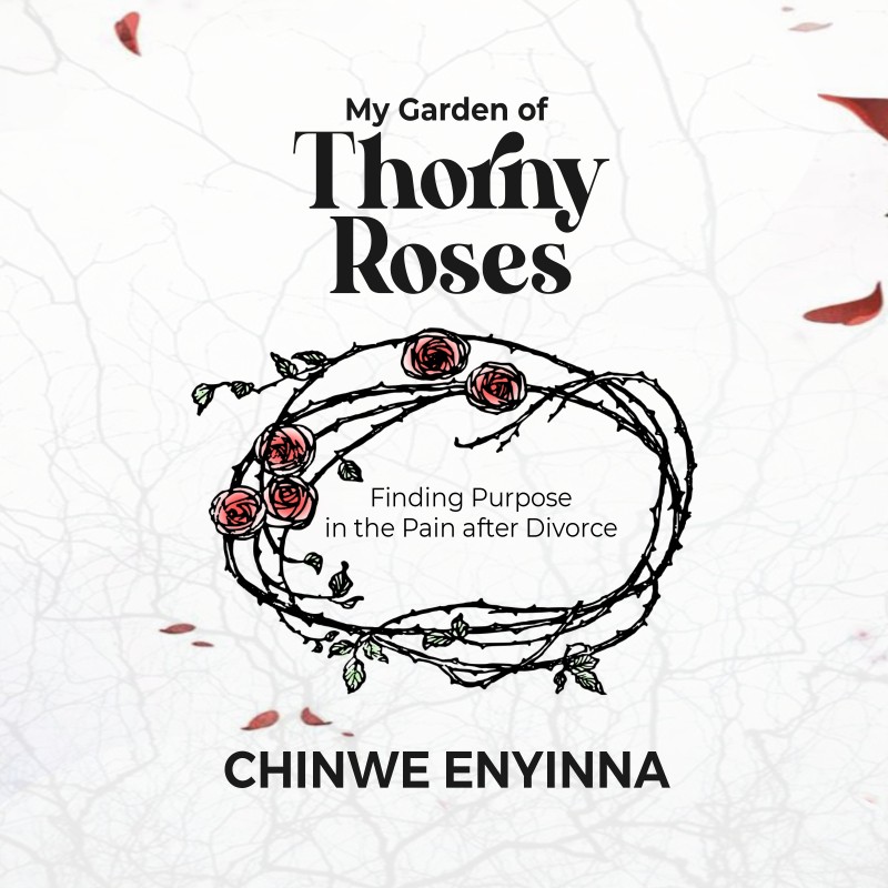 My Garden of Thorny Roses