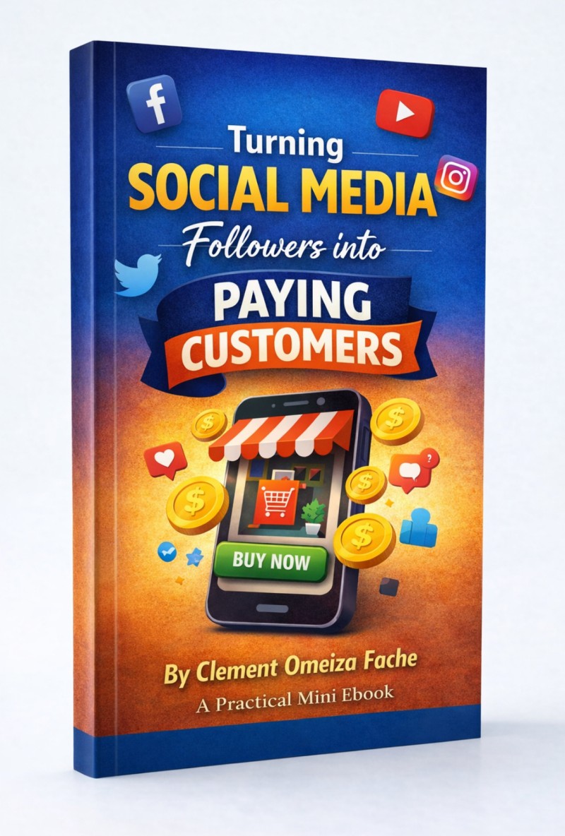 Turning Social Media Followers Into Paying Customers ( A mini Ebook )