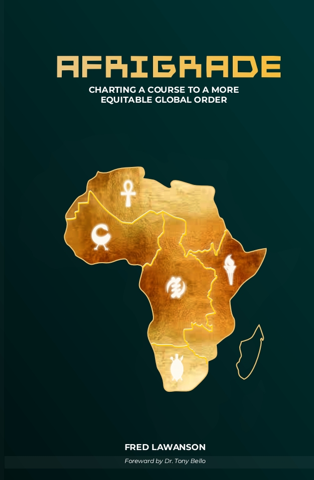 AFRIGRADE; charting a course to a more equitable global order