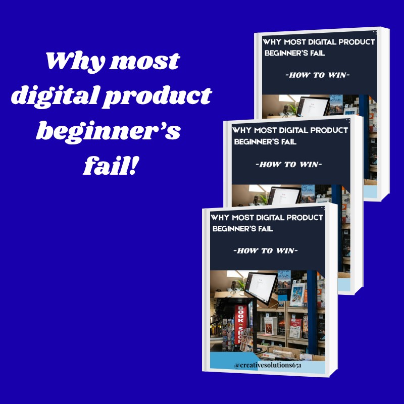 Why most digital product beginner's fail!