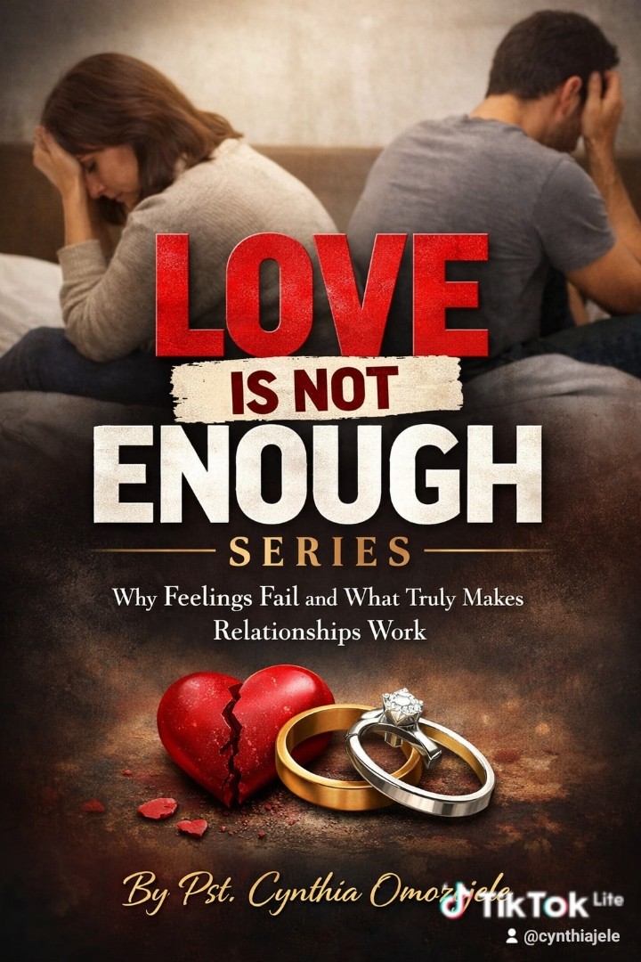 LOVE IS NOT ENOUGH: Why Feelings Fail, Relationships Break, and What Truly Sustains Marriage