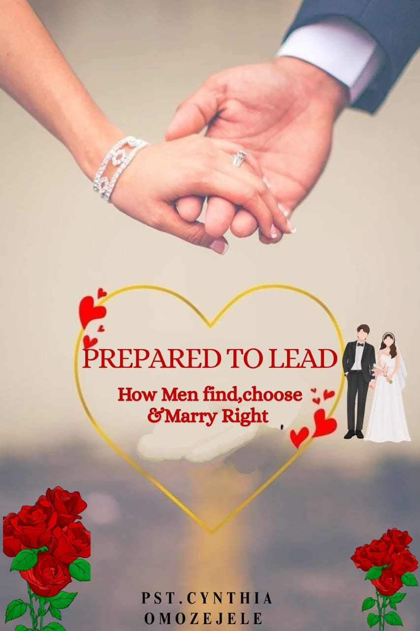 PREPARED TO LEAD: How Men Find, Choose & Marry Right