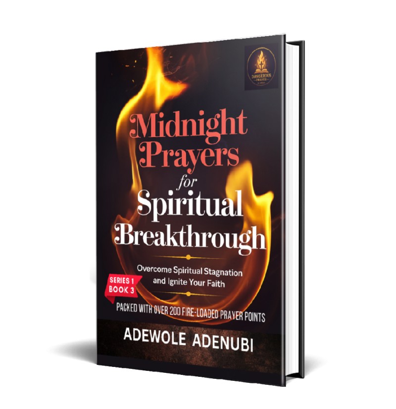 Midnight Prayers For Spiritual Breakthrough - Overcome Spiritual Stagnation and Ignite Your Faith