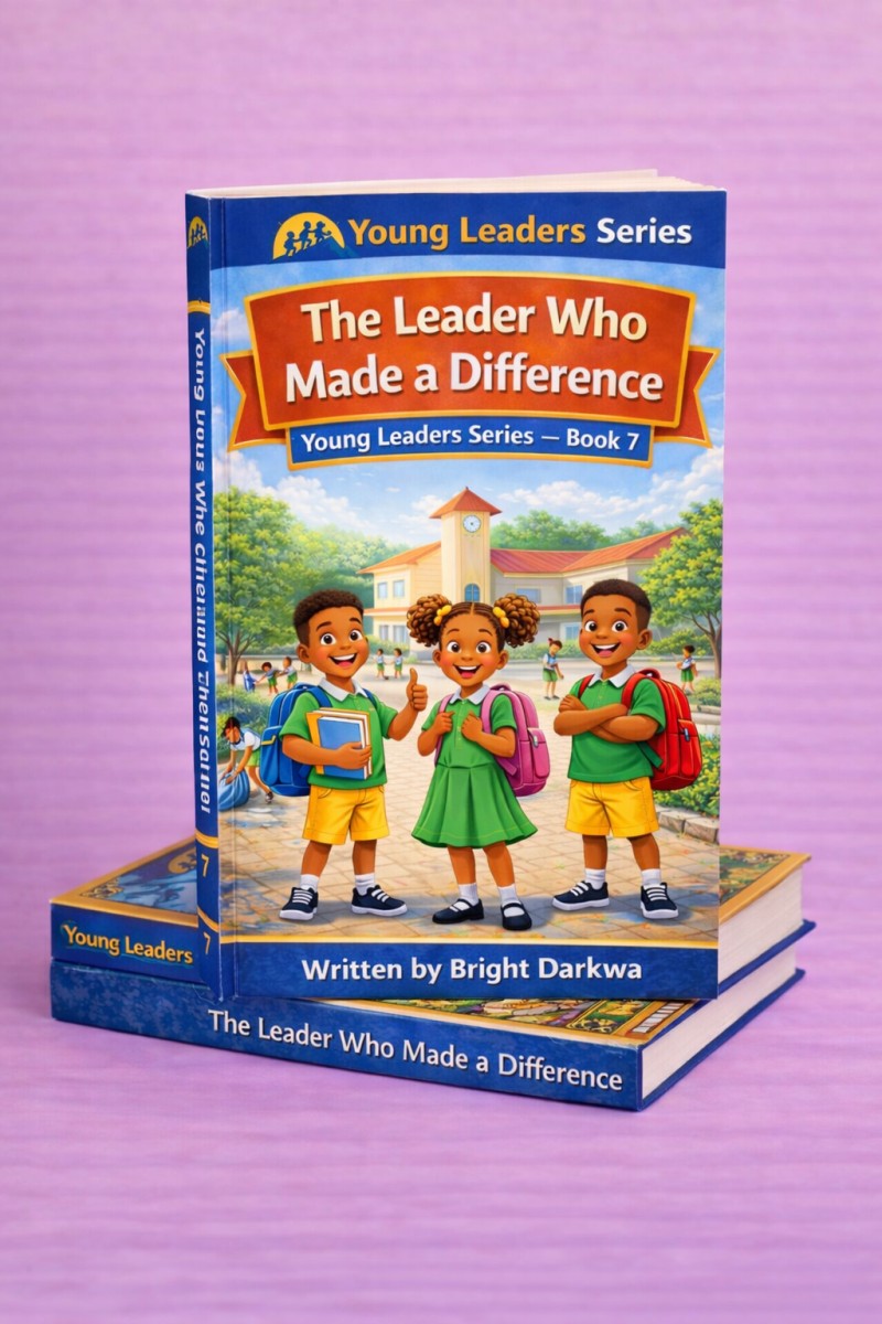 THE LEADER WHO MADE A DIFFERENCE (THE YOUNG LEADERS SERIES BOOK 7)