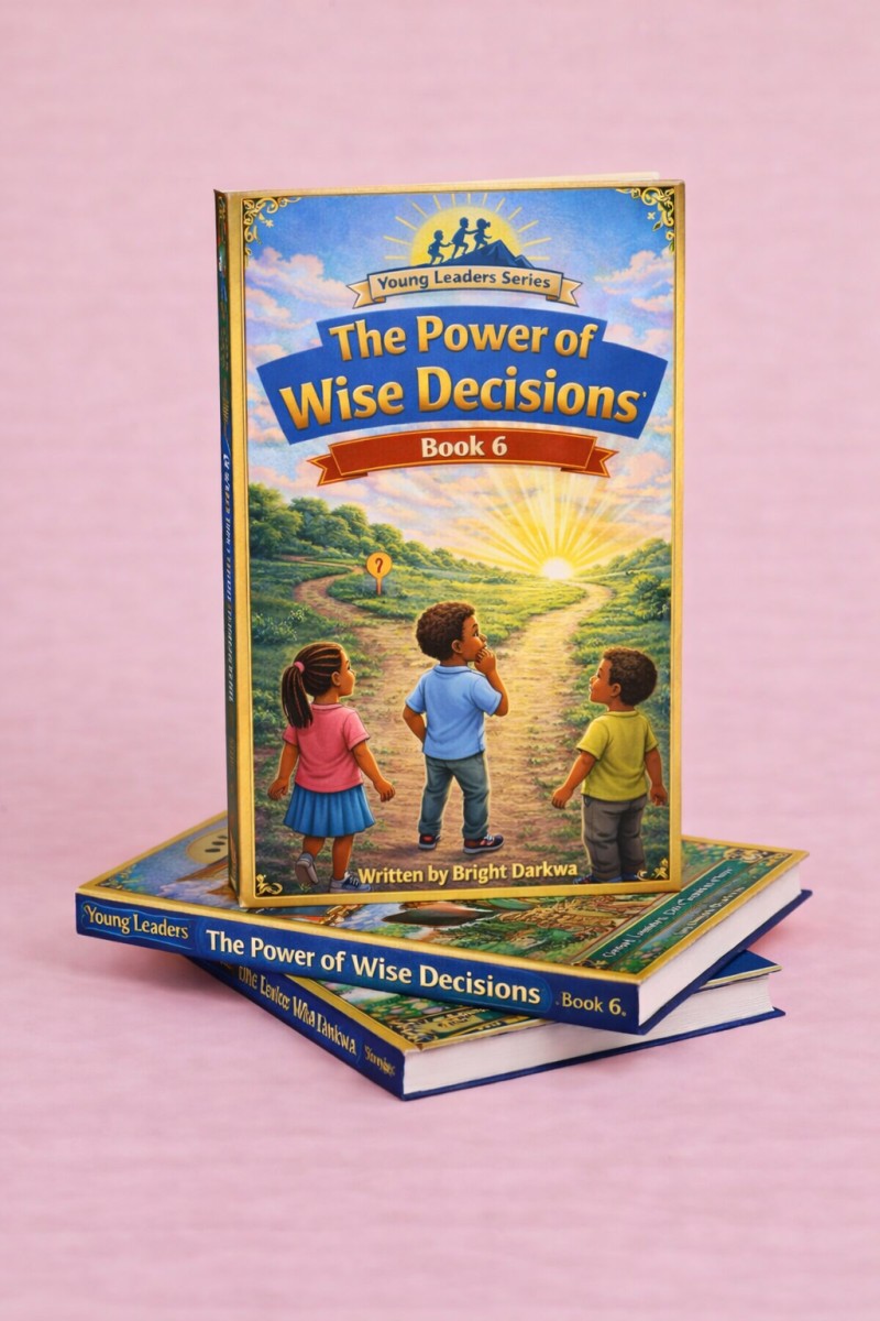THE POWER OF WISE DECISIONS (YOUNG LEADERS SERIES BOOK 6)