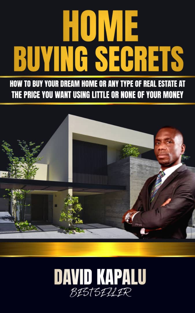 HOME BUYING SECRETS: HOW TO BUY YOUR DREAM HOME OR ANY TYPE OF REAL ESTATE AT THE PRICE YOU WANT USING LITTLE OR NONE OF YOUR MONEY