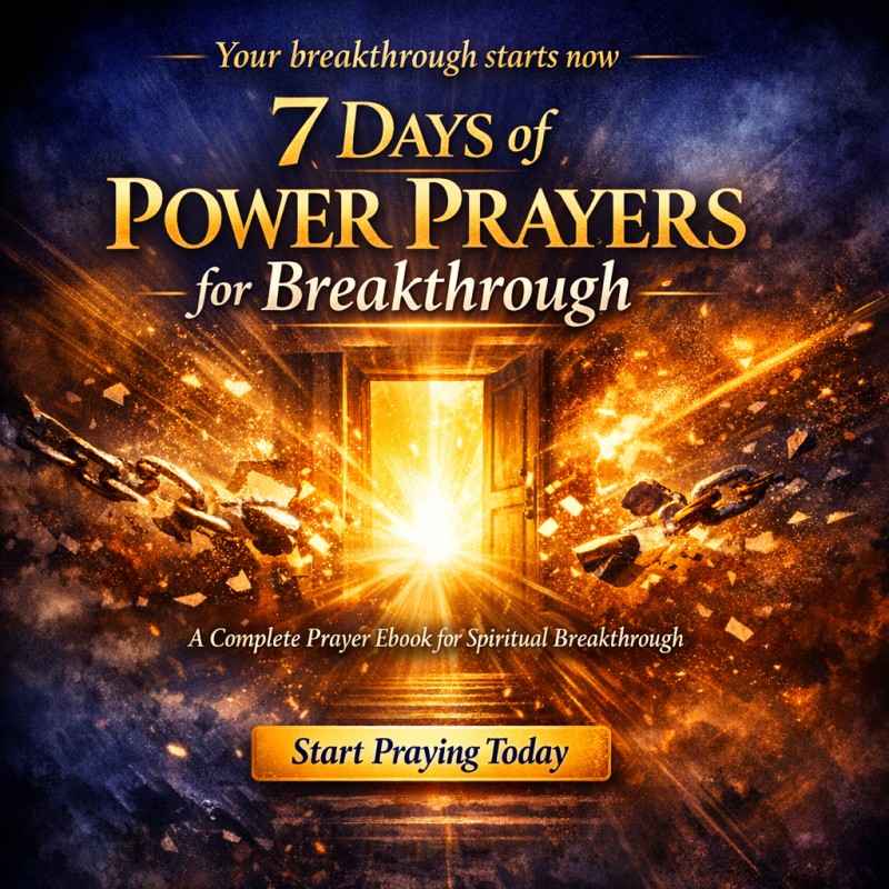 7 DAYS OF POWER PRAYERS FOR BREAKTHROUGH