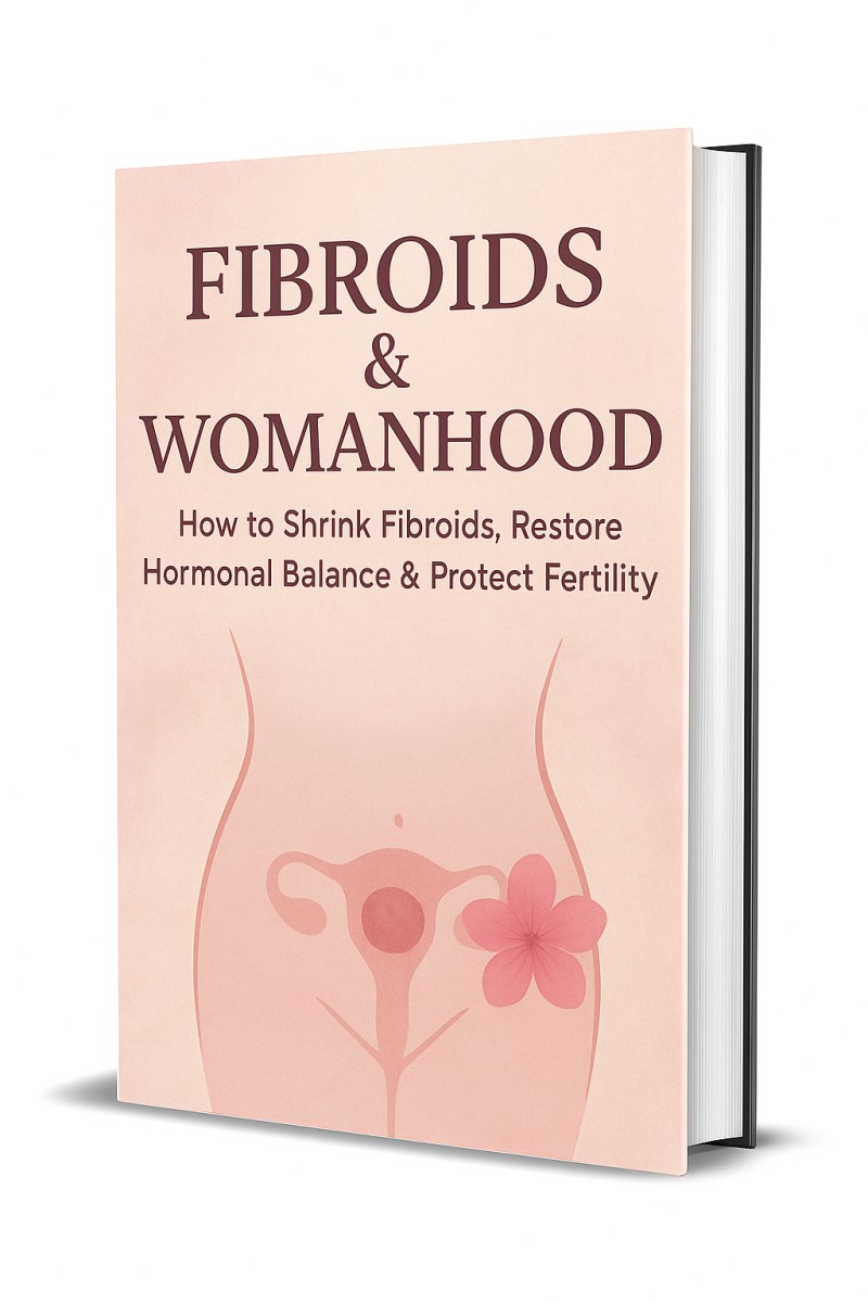 FIBROIDS & WOMANHOOD