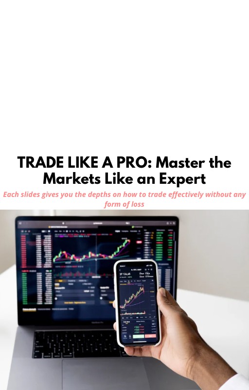 TRADE LIKE A PRO: Master the Markets Like an Expert