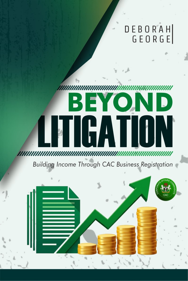 BEYOND LITIGATION - Building Income Through CAC Business Registration