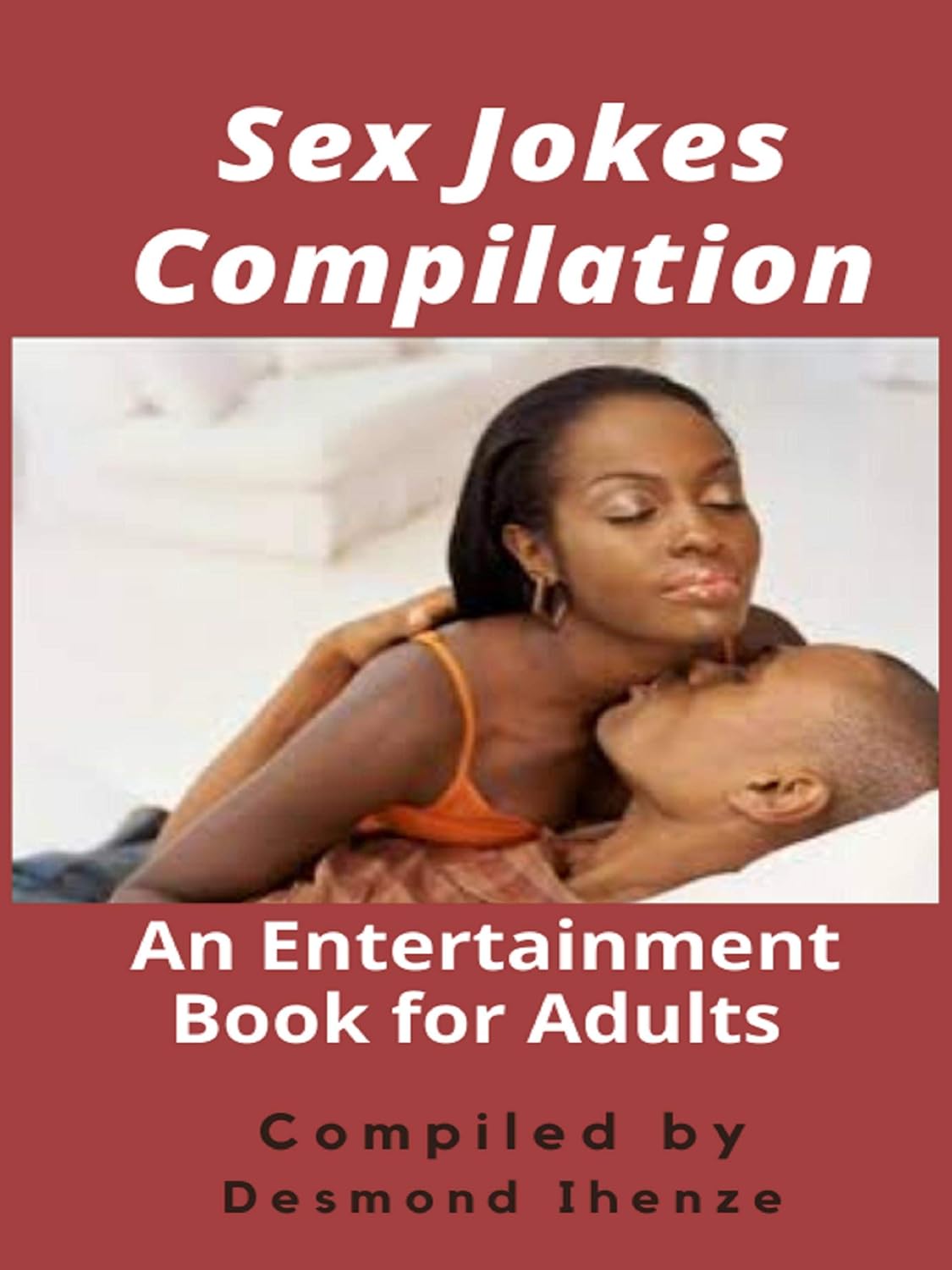 Sex Jokes Compilation: An Entertainment Book for Adults