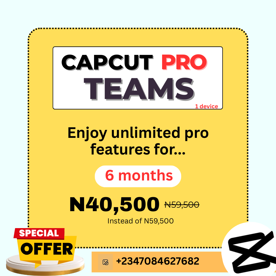CapCut Pro Teams – 6-Month Subscription (1 Device)  Unlock Unlimited Video Editing Tools for Just ₦40,500!