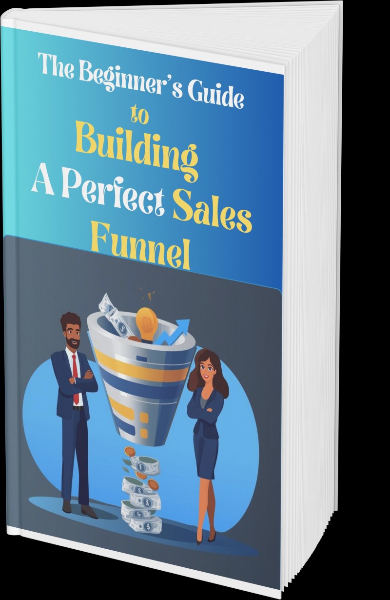 Building the Perfect Sales Funnel