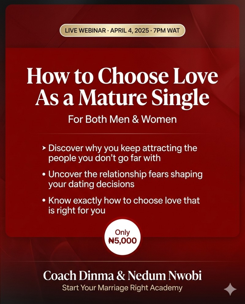 How to Choose Love As a Mature Single — Live Webinar With Coach Dinma & Nedum Nwobi