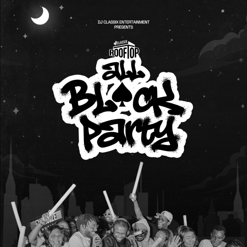 DJ CLASSIX ROOFTOP ALL BLACK PARTY