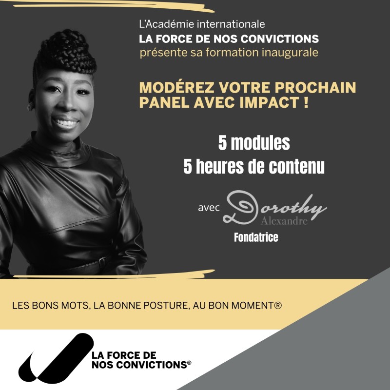 [ PRÉ-ENREGISTRÉE ] Modérez votre prochain panel avec impact ! - Avec Dorothy Alexandre